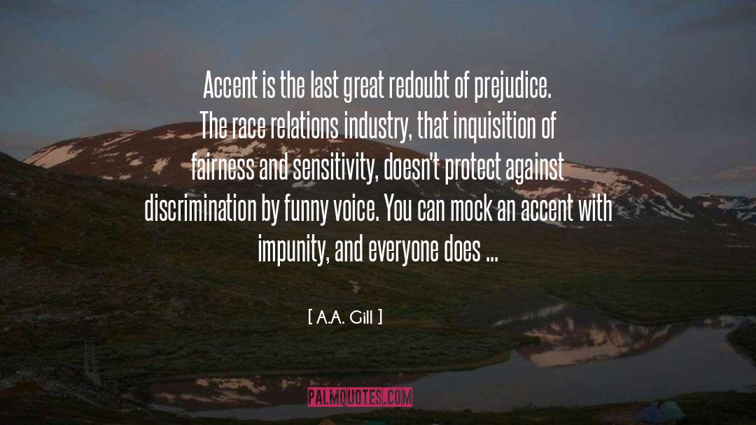 A.A. Gill Quotes: Accent is the last great