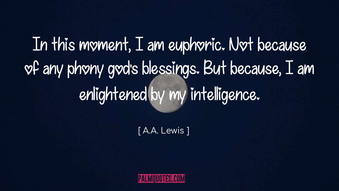 A.A. Lewis Quotes: In this moment, I am