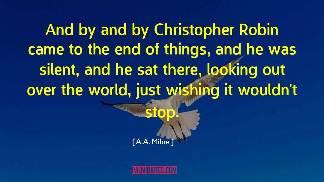 A.A. Milne Quotes: And by and by Christopher