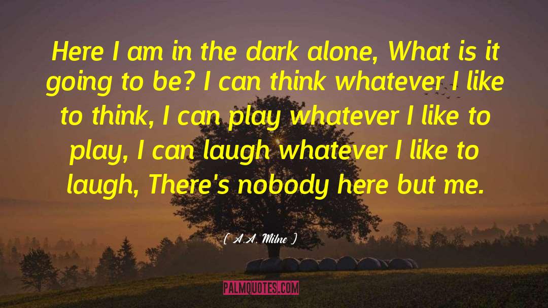 A.A. Milne Quotes: Here I am in the