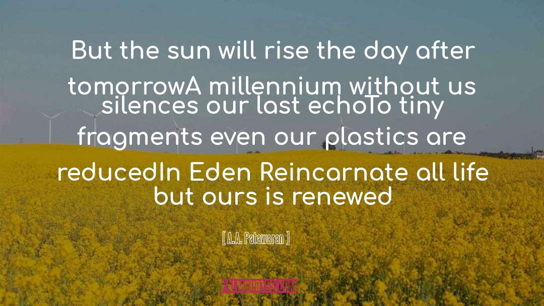 A.A. Patawaran Quotes: But the sun will rise
