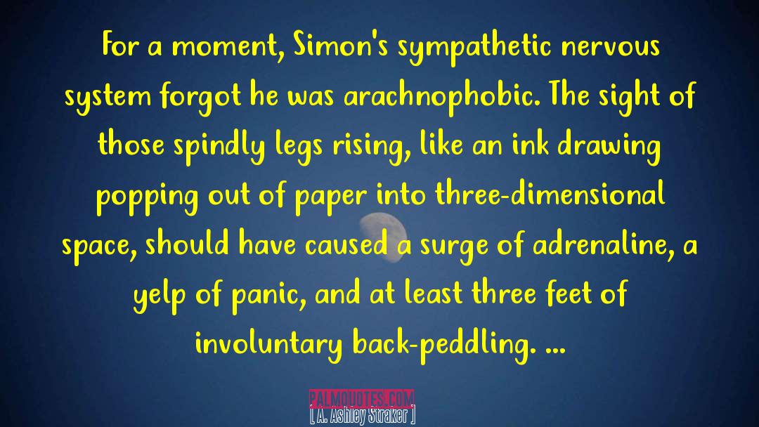 A. Ashley Straker Quotes: For a moment, Simon's sympathetic