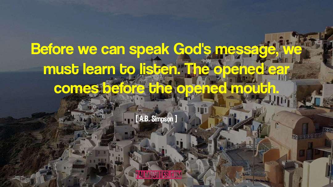 A.B. Simpson Quotes: Before we can speak God's