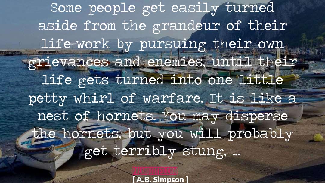 A.B. Simpson Quotes: Some people get easily turned