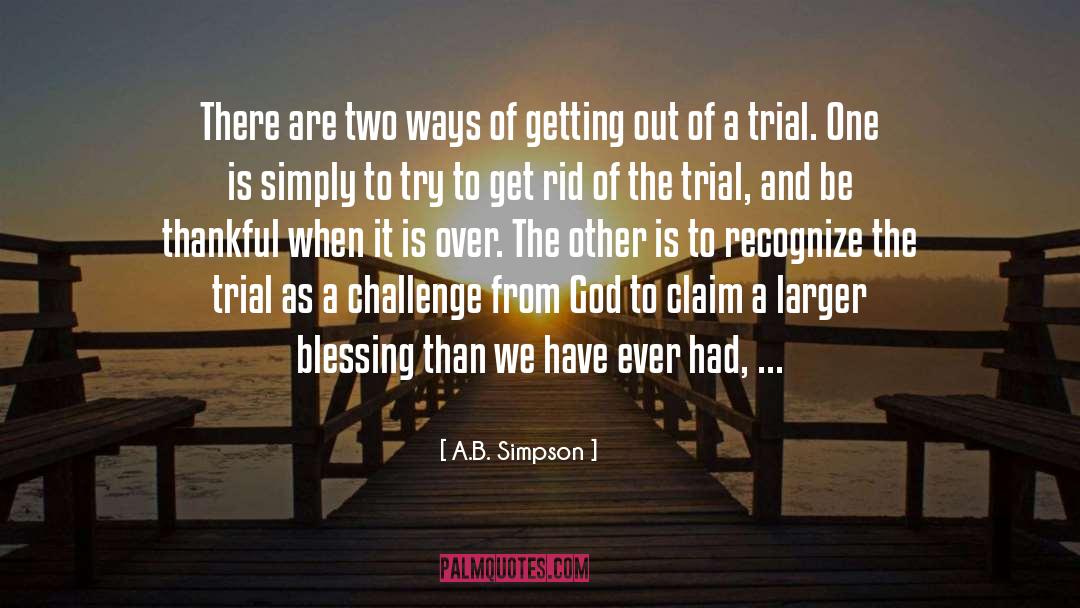 A.B. Simpson Quotes: There are two ways of