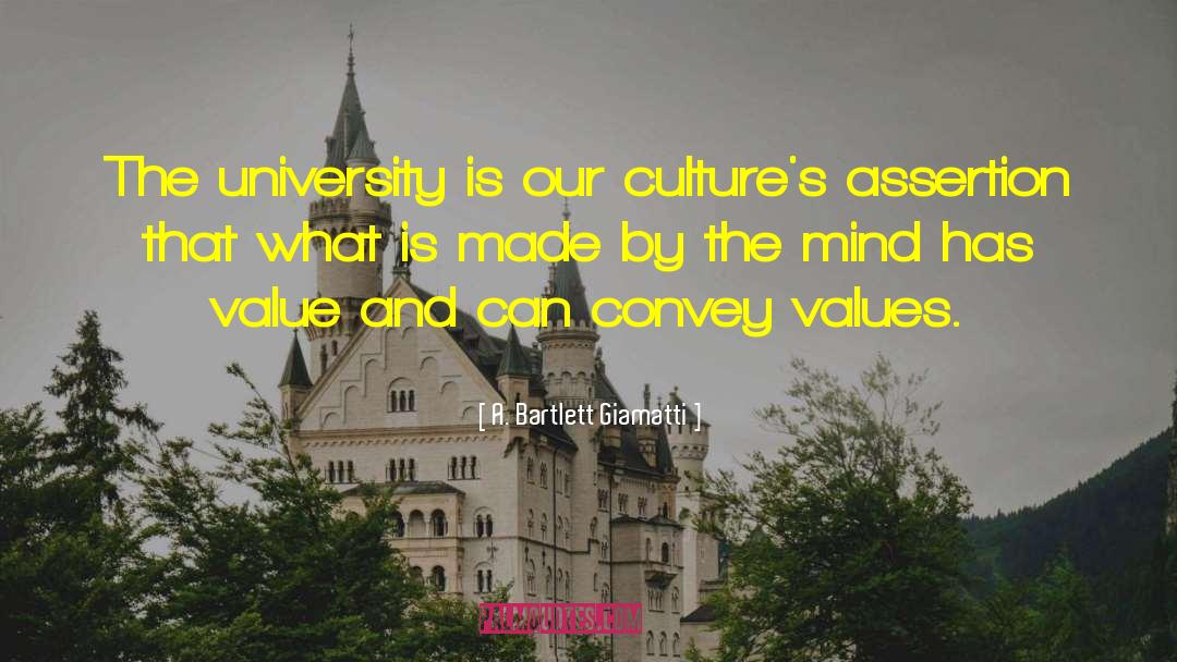 A. Bartlett Giamatti Quotes: The university is our culture's