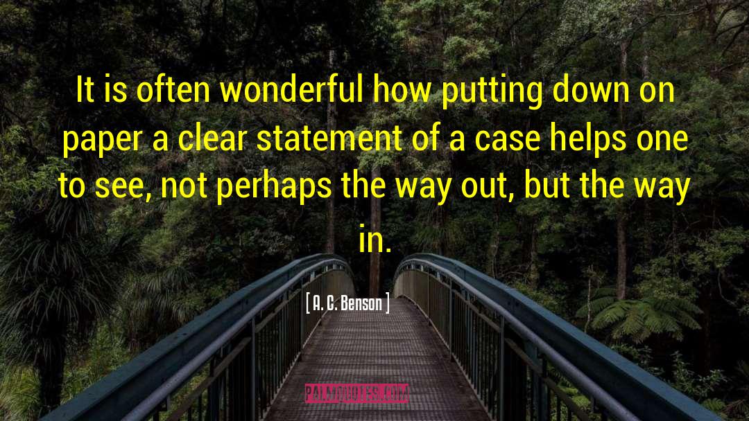 A. C. Benson Quotes: It is often wonderful how