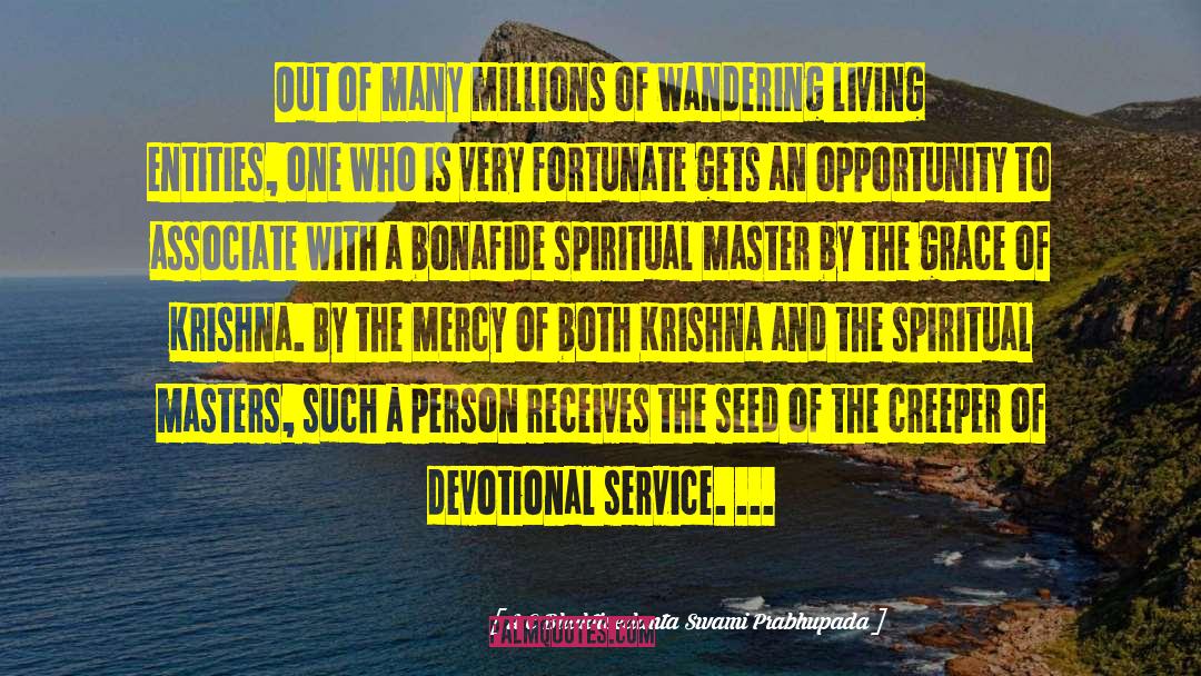 A C Bhaktivedanta Swami Prabhupada Quotes: Out of many millions of