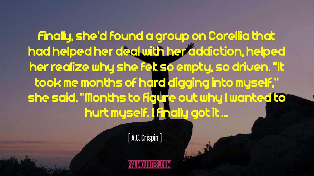 A.C. Crispin Quotes: Finally, she'd found a group