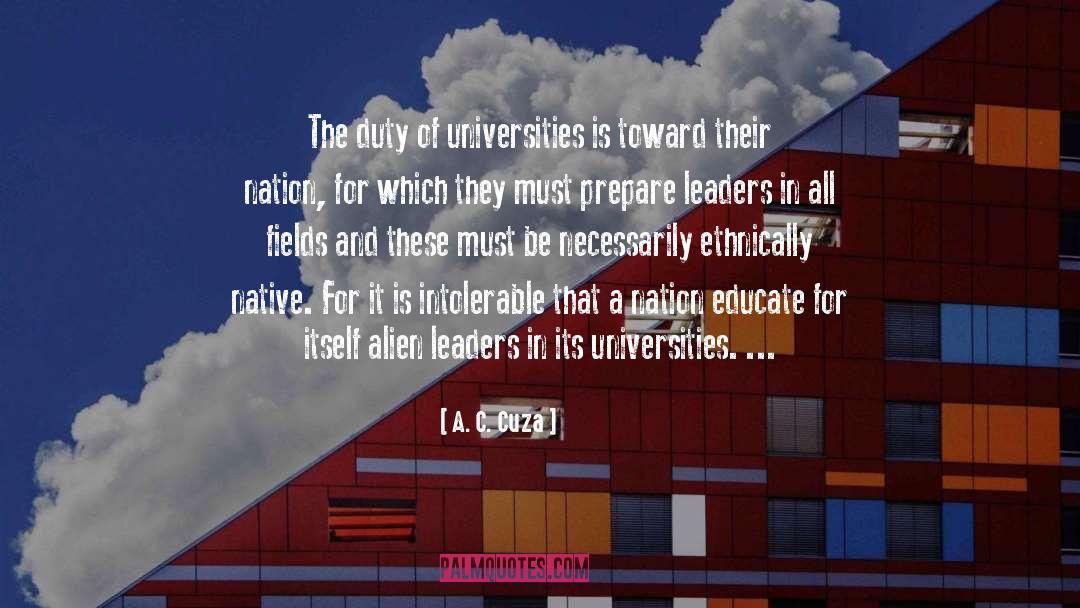 A. C. Cuza Quotes: The duty of universities is