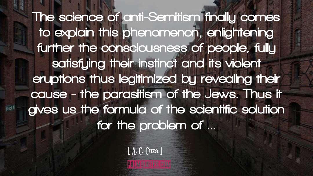 A. C. Cuza Quotes: The science of anti-Semitism finally