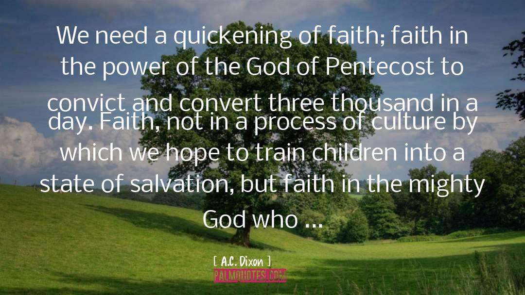 A.C. Dixon Quotes: We need a quickening of