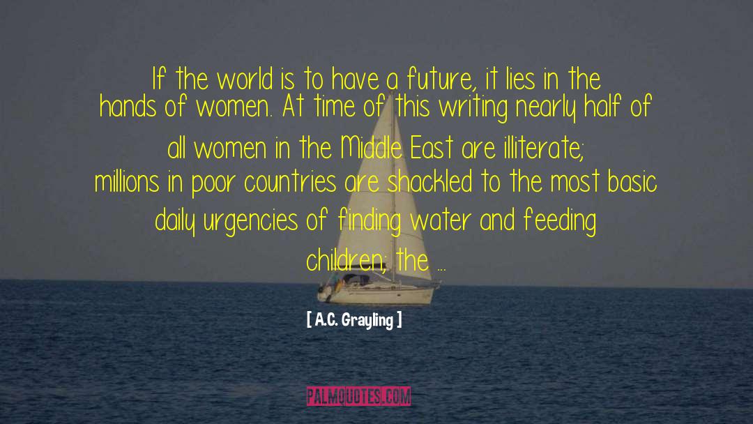 A.C. Grayling Quotes: If the world is to