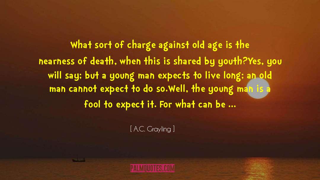 A.C. Grayling Quotes: What sort of charge against