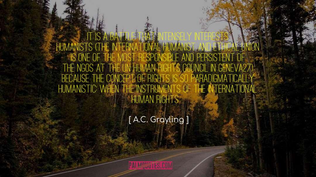 A.C. Grayling Quotes: It is a battle that