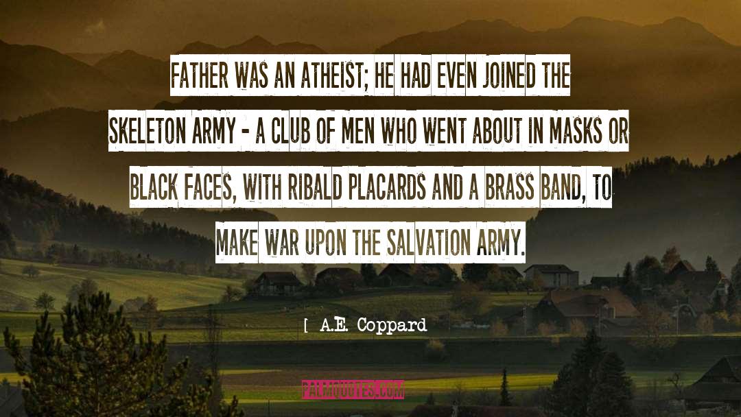 A.E. Coppard Quotes: Father was an atheist; he