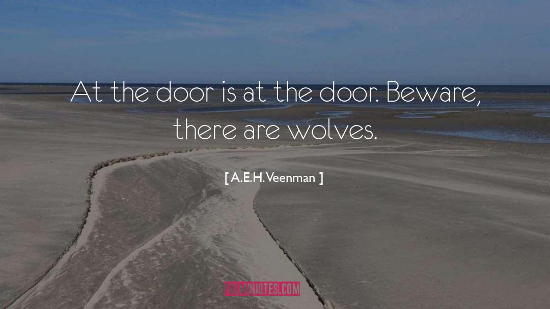 A.E.H. Veenman Quotes: At the door is at