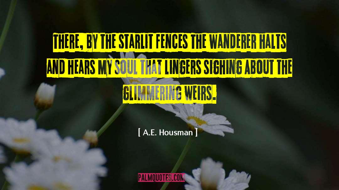 A.E. Housman Quotes: There, by the starlit fences