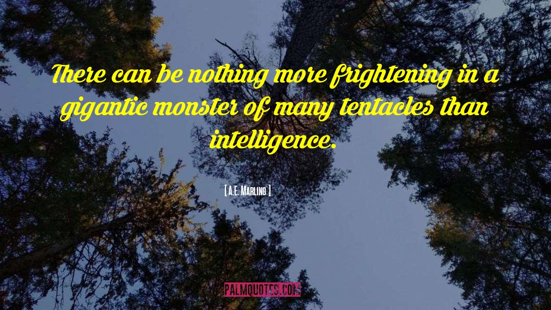 A.E. Marling Quotes: There can be nothing more