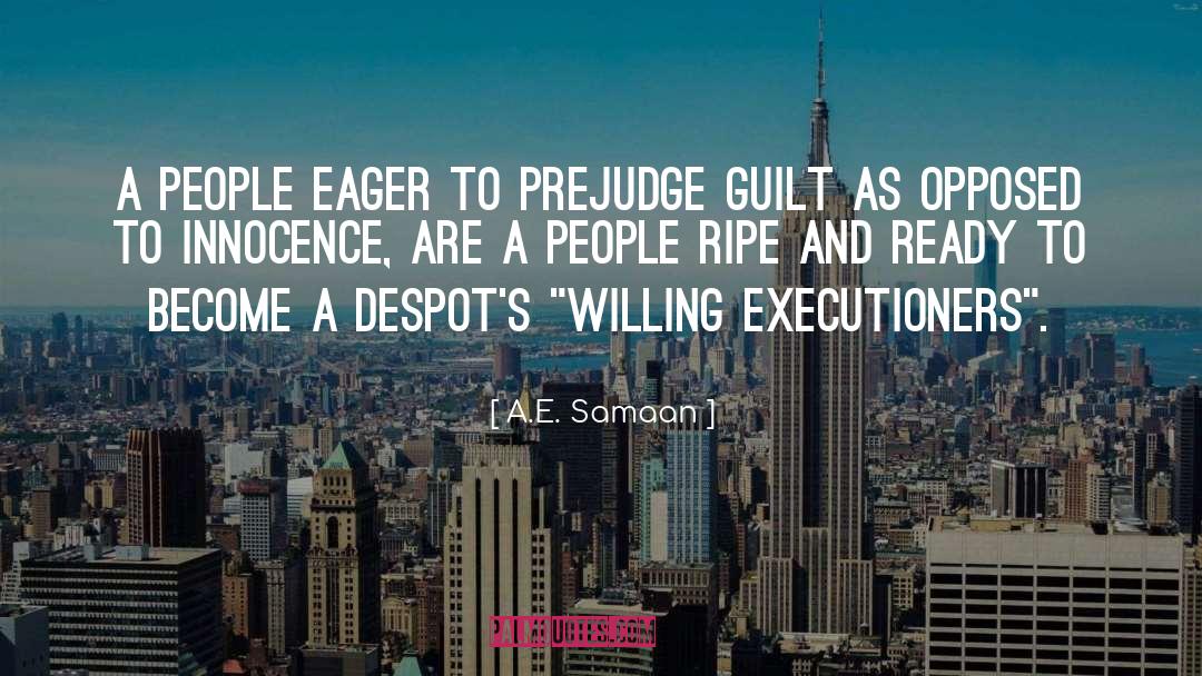 A.E. Samaan Quotes: A people eager to prejudge