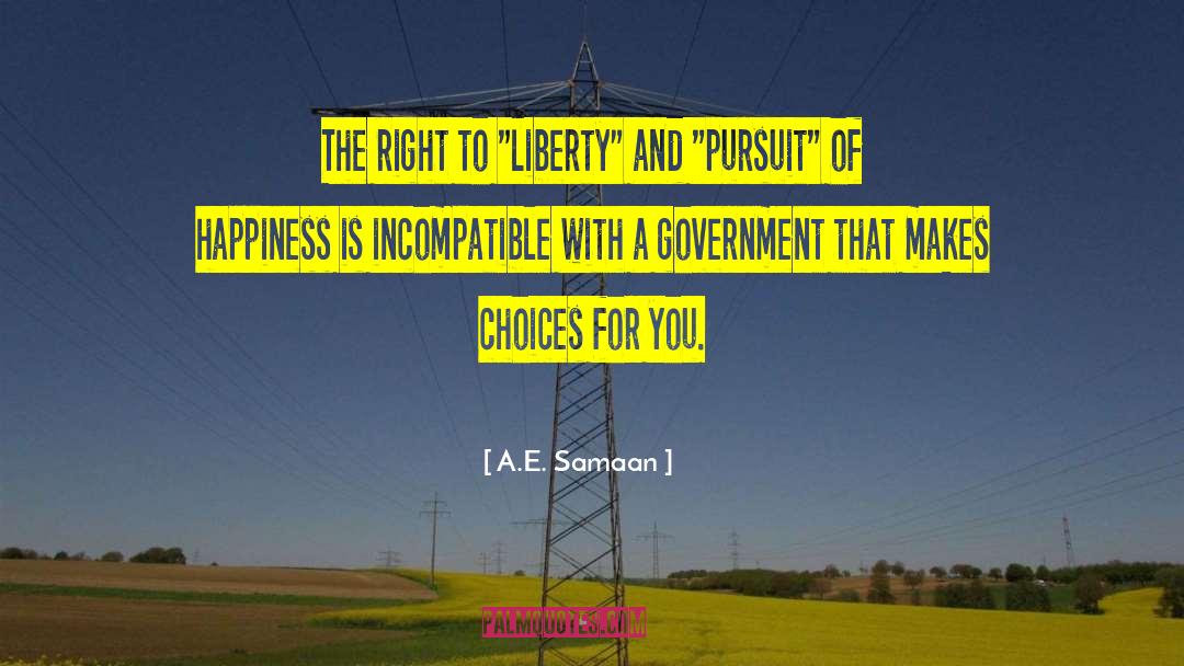 A.E. Samaan Quotes: The right to 