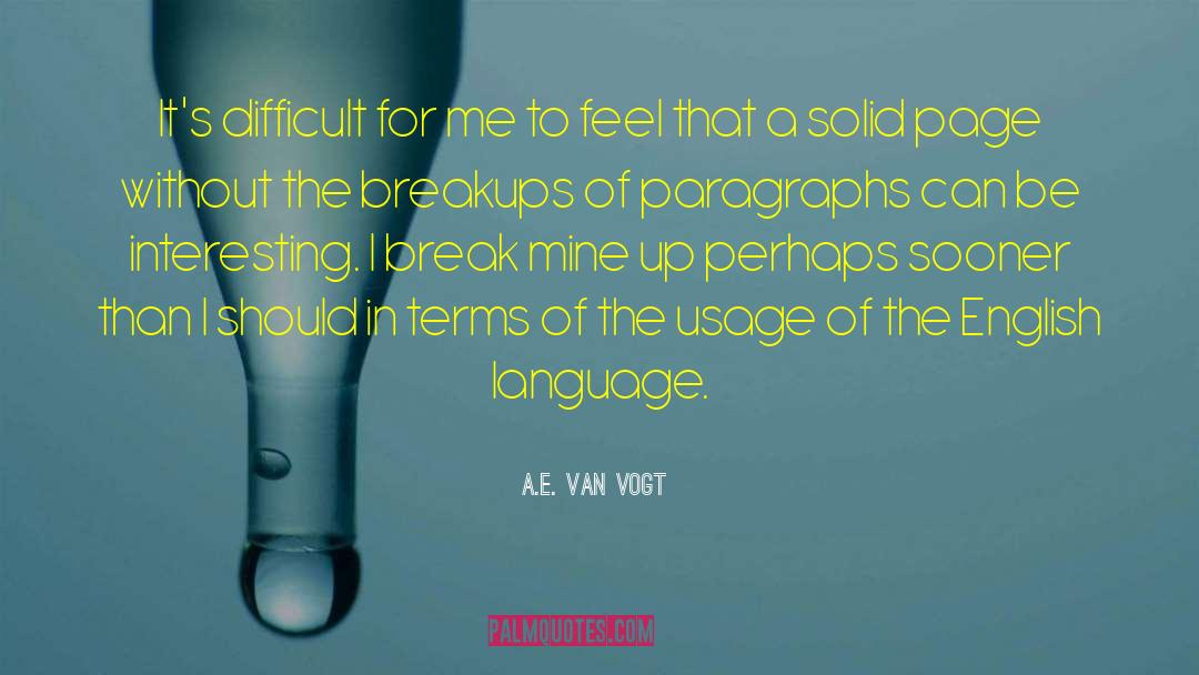 A.E. Van Vogt Quotes: It's difficult for me to