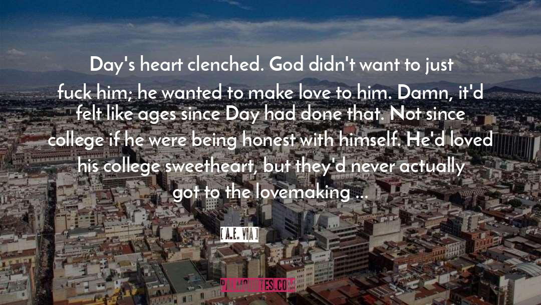 A.E. Via Quotes: Day's heart clenched. God didn't
