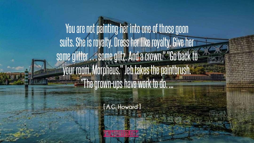 A.G. Howard Quotes: You are not painting her