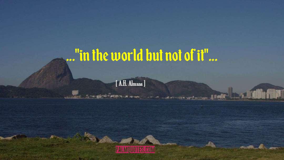 A.H. Almaas Quotes: ...