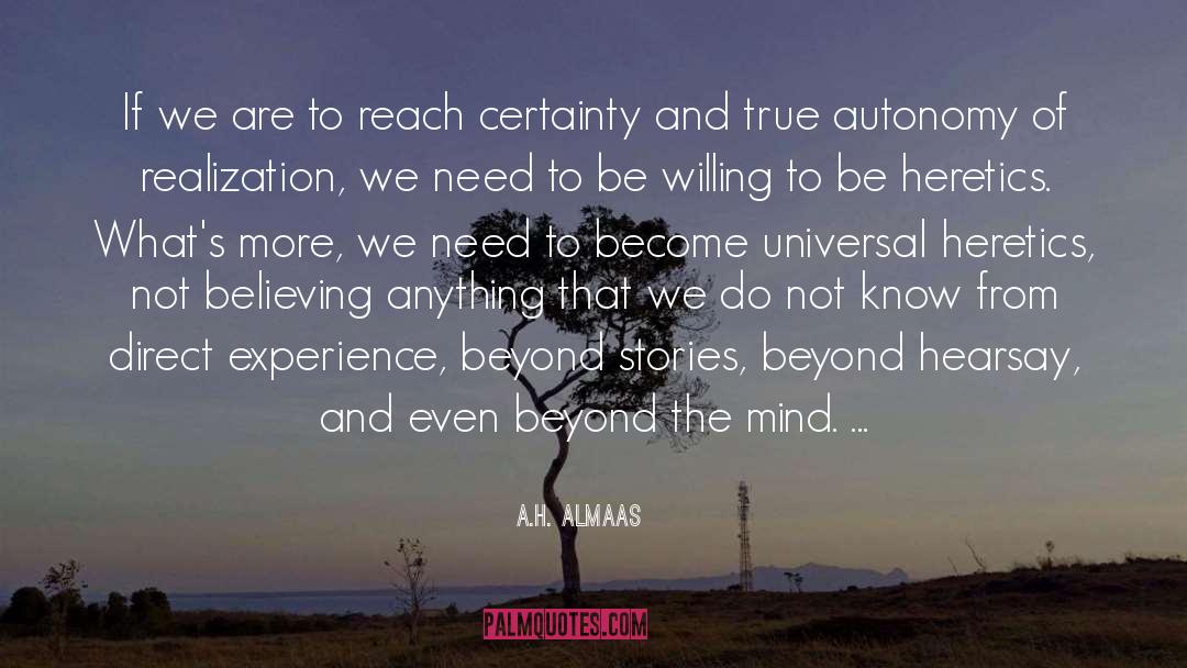 A.H. Almaas Quotes: If we are to reach