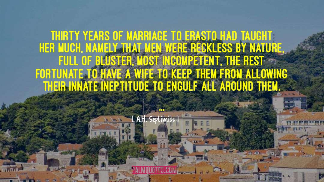 A.H. Septimius Quotes: Thirty years of marriage to