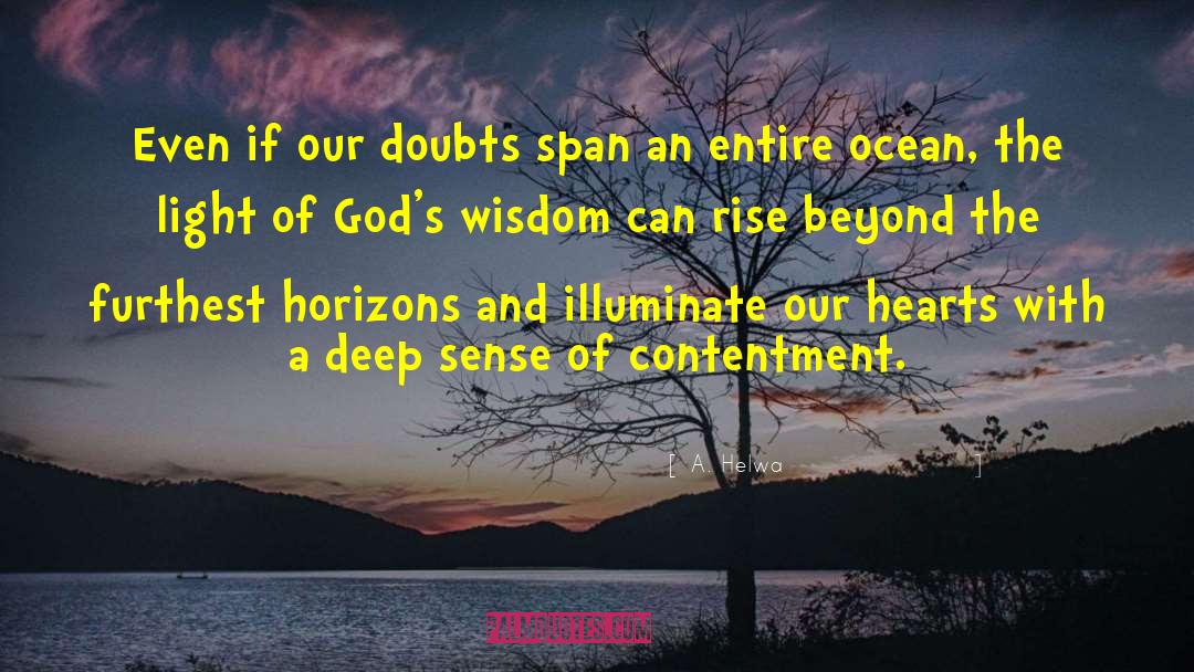 A. Helwa Quotes: Even if our doubts span