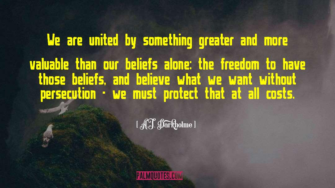 A.J. Darkholme Quotes: We are united by something