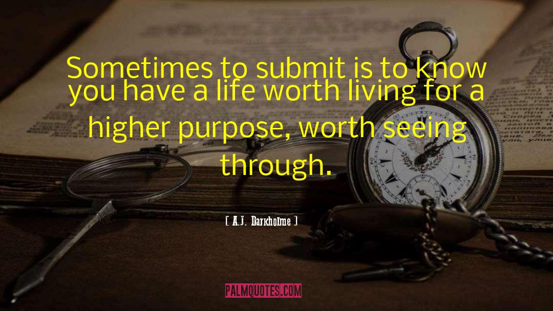 A.J. Darkholme Quotes: Sometimes to submit is to