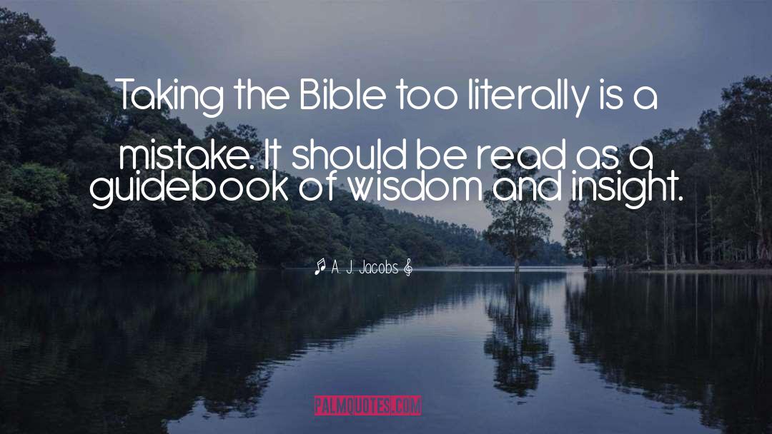 A. J. Jacobs Quotes: Taking the Bible too literally