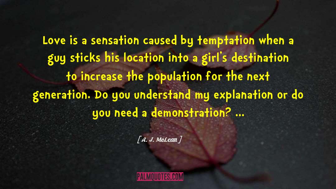 A. J. McLean Quotes: Love is a sensation caused