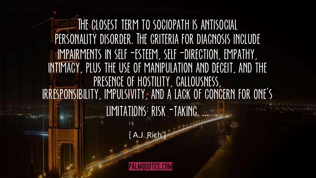 A.J. Rich Quotes: The closest term to sociopath