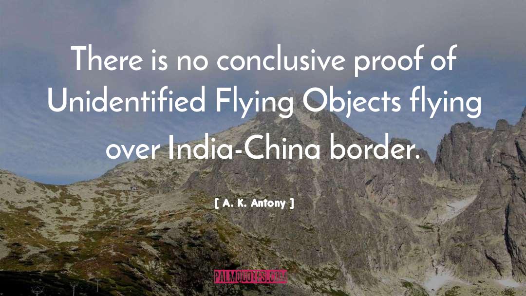A. K. Antony Quotes: There is no conclusive proof