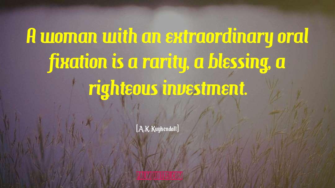 A.K. Kuykendall Quotes: A woman with an extraordinary