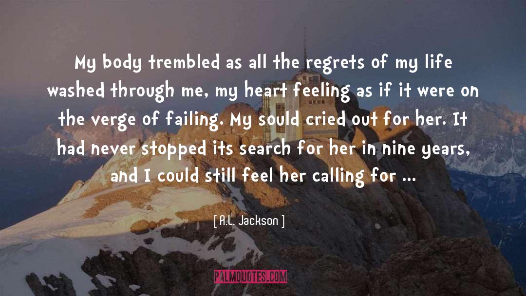 A.L. Jackson Quotes: My body trembled as all