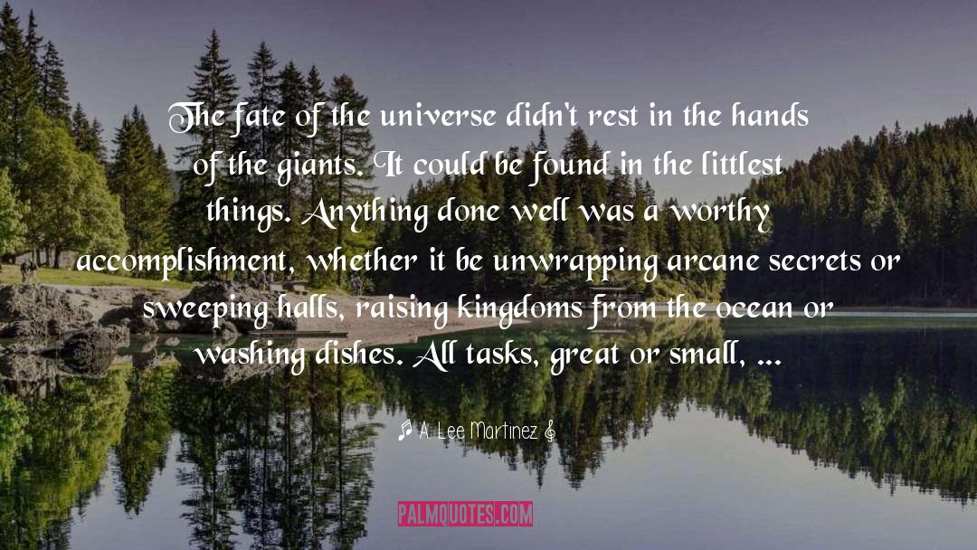 A. Lee Martinez Quotes: The fate of the universe
