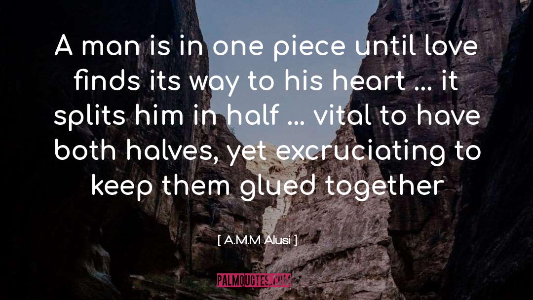 A.M.M Alusi Quotes: A man is in one