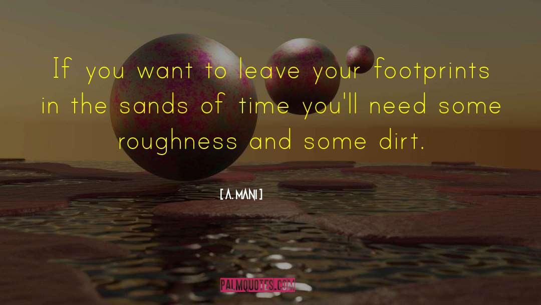 A. Mani Quotes: If you want to leave