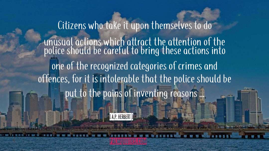 A.P. Herbert Quotes: Citizens who take it upon