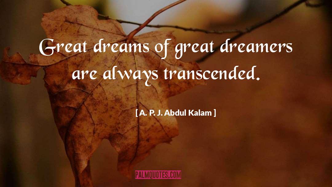 A. P. J. Abdul Kalam Quotes: Great dreams of great dreamers