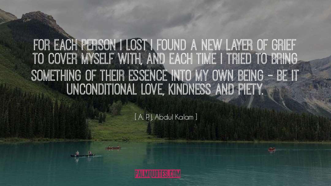 A. P. J. Abdul Kalam Quotes: For each person I lost