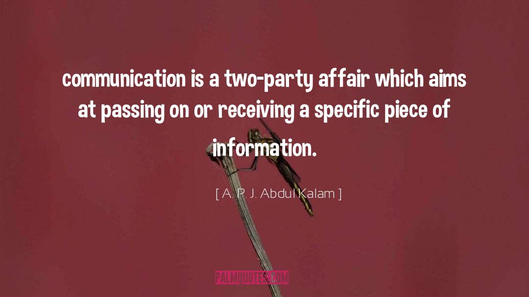 A. P. J. Abdul Kalam Quotes: communication is a two-party affair