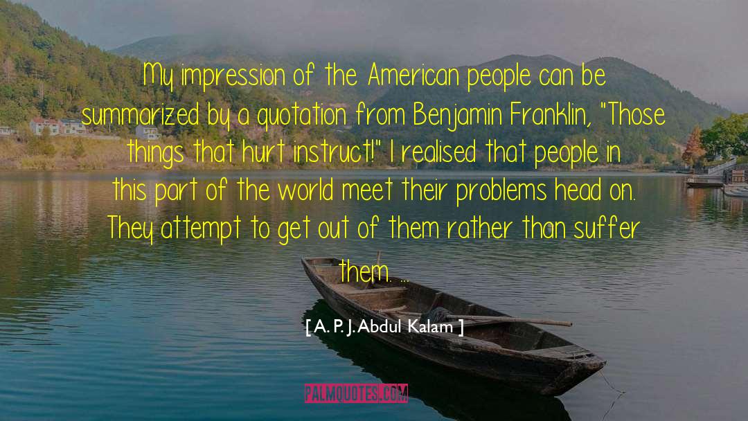 A. P. J. Abdul Kalam Quotes: My impression of the American