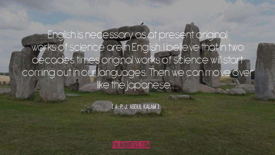 A. P. J. Abdul Kalam Quotes: English is necessary as at