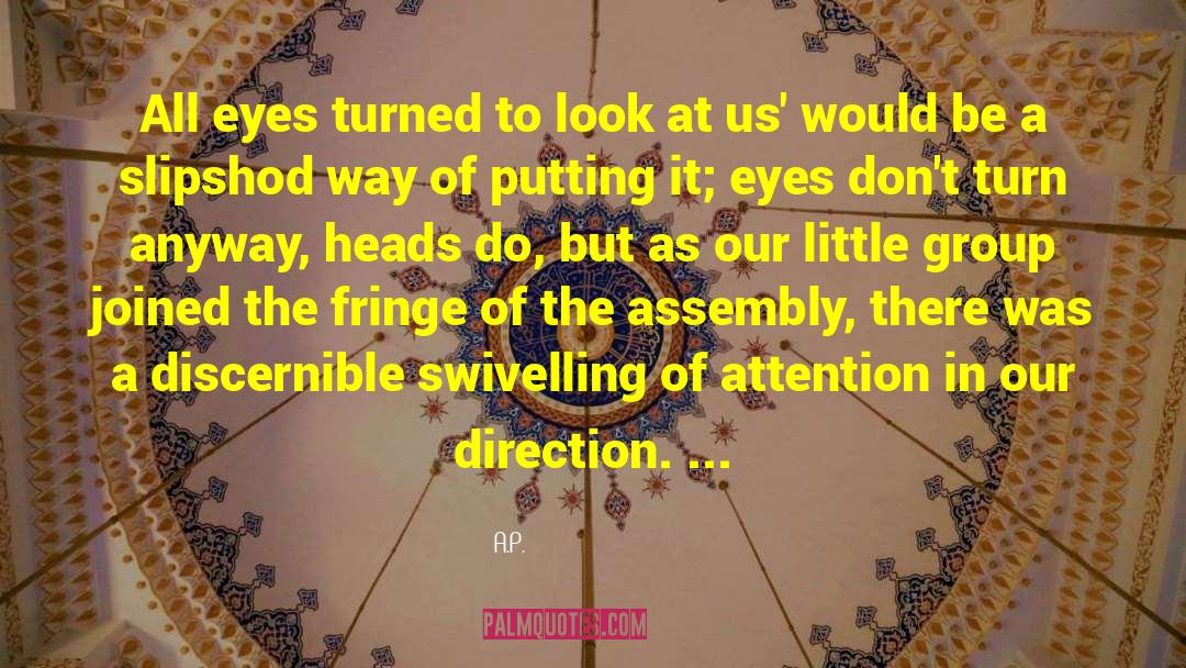 A.P. Quotes: All eyes turned to look